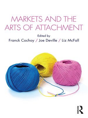 cover image of Markets and the Arts of Attachment